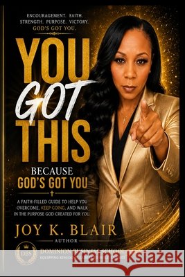 You Got This: Because God Got You Blair, Joy 9798196968112