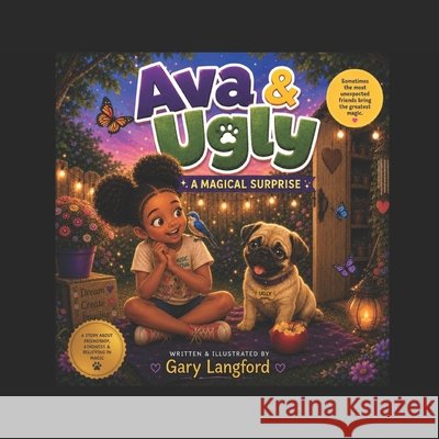 Ava & Ugly a Magical surprised Langford, Gary 9798196977367