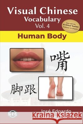 Visual Chinese Vocabulary Vol. 4: Human Body Morales Barroso, José Edgardo 9798197022240