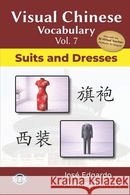 Visual Chinese Vocabulary Vol. 7: Suits and Dresses Morales Barroso, José Edgardo 9798197052896