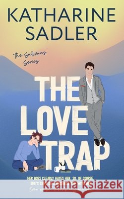 The Love Trap Sadler, Katharine 9798197137364