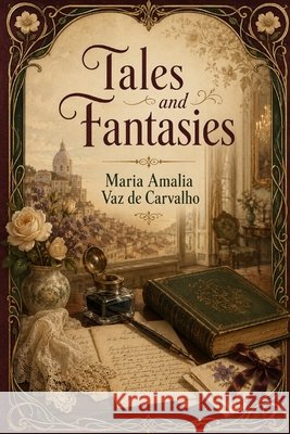 Tales and Fantasies Smouch, M., Amalia Vaz De Carvalho, Maria 9798197337573