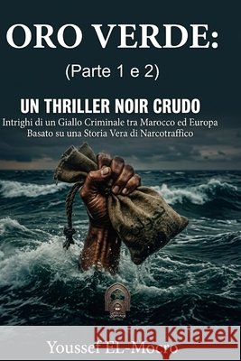 Oro Verde: (Parte 1 & 2) La Saga Completa El-Mocro, Youssef 9798197513281
