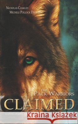 The Pack Warriors: Claimed: Season 2 Coakley, Nicholas, Dalton, Michele Pollock 9798197556370 Independently Published