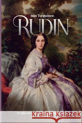 Rudin del Castaño, Baltasar Ignacio, Turguénev, Iván 9798197697035 Independently Published