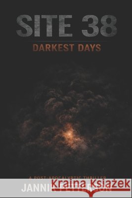 Site 38: Darkest Days Petterson, Jannik 9798198244955