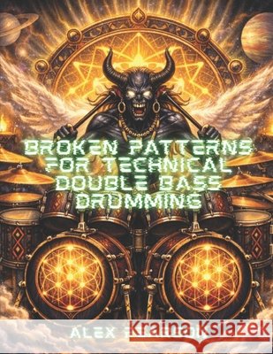 Broken Patterns For Technical Double Bass Drumming Pearson, Alex 9798198329799