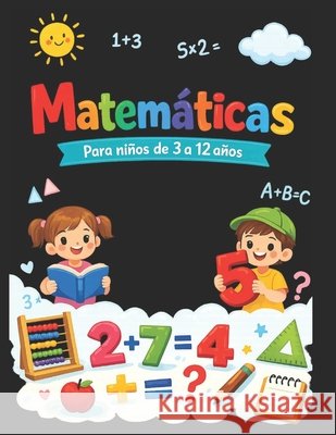 matematicas: juegos para niños de 3 a 12 años Gonzalez, Mario 9798198659865