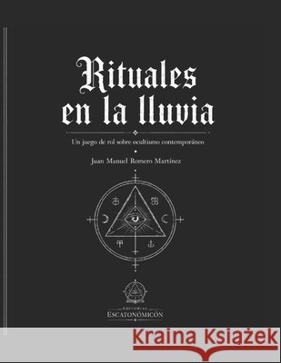 Rituales en la lluvia: juego de rol de ocultismo contemporáneo Martínez, Juan Manuel Romero 9798198711068