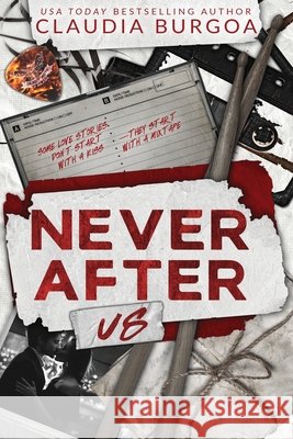 Never After Us: A Grumpy Neighbor, Single Mom, Found Family Slow Burn Burgoa, Claudia 9798198905504 Independently Published