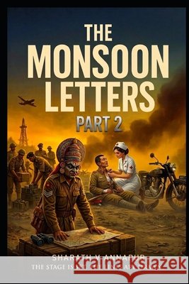 The Monsoon Letters: Part 2 Nms, S. Shiva, Annapur, Sharath V. 9798198913288