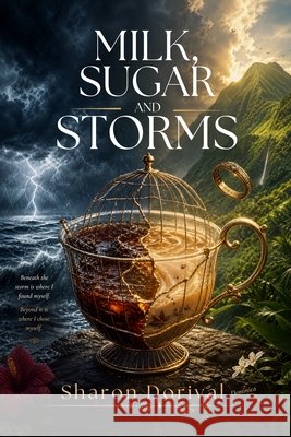 Milk, Sugar, and Storms Book Design Services, G. &. D. Enterpris, Book Design Services, G. &. D. Enterpris, Dorival, Sharon 9798199228190