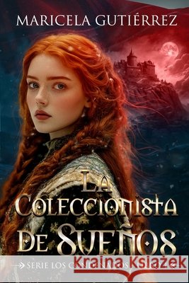 La coleccionista de sueños Gutiérrez, Maricela 9798199304269 Independently Published