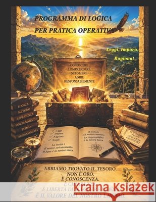 Programma di logica per pratica operativa: Leggi, Impara, Ragiona! Fussone, Cesare 9798199336284