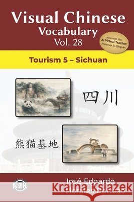 Visual Chinese Vocabulary Vol. 28: Tourism 5 - Sichuan Morales Barroso, José Edgardo 9798199363976