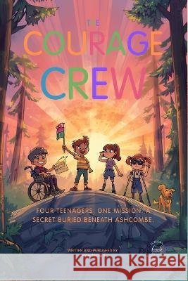 The Courage Crew: The First Milestone Brown, Joshua C. 9798199556040