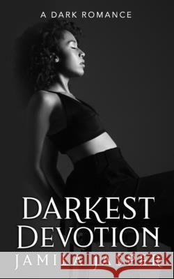 Darkest Devotion: An Enemies To Lovers BWWM Romance Jasper, Jamila 9798199705912