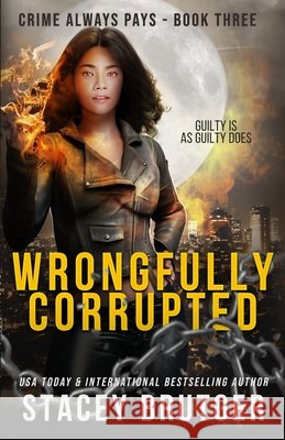Wrongfully Corrupted Brutger, Stacey 9798199733441