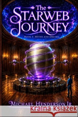 The Starweb Journey: UPGRADE edition 2026 Henderson, Michael, Jr. 9798199748957