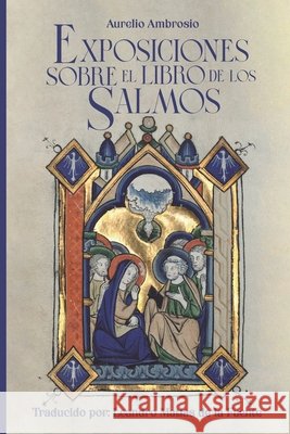 Exposiciones sobre el Libro de los Salmos de la Fuente, Leandro Matías, de Hipona, Agustín 9798199910781