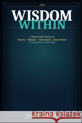 Wisdom Within Chopra, Rakesh 9798199924887 Independently Published