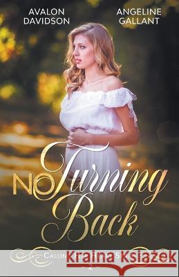 No Turning Back Avalon Davidson, Angeline Gallant 9798201008291 Avalon Davidson