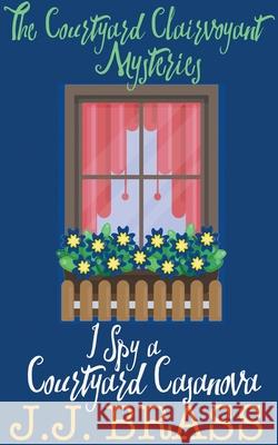 I Spy a Courtyard Casanova J J Brass 9798201012298 Rainbow Crush