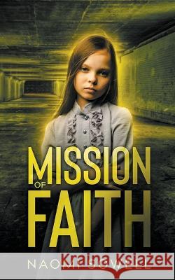 Mission Of Faith Naomi Sowell   9798201022211 Naomi Sowell