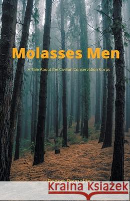 Molasses Men Robert Reynolds 9798201025991