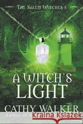 A Witch's Light Cathy Walker 9798201033743 Cathy Walker