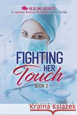 Fighting Her Touch M T Cassen   9798201041847 M.T. Cassen