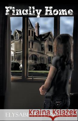 Finally Home Elysabeth Eldering 9798201044640 Elysabeth Eldering