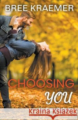Choosing You Kraemer Bree Kraemer 9798201045272