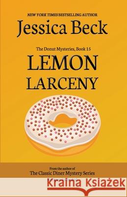 Lemon Larceny Beck Jessica Beck 9798201047535