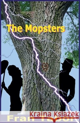 The Mopsters F E Tabor, Fran Tabor 9798201050191