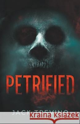 Petrified Jack Trevino 9798201052447 New Atlantic Industries