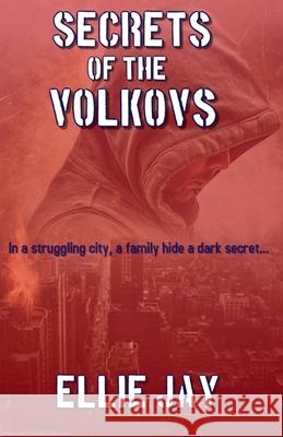 Secrets Of The Volkovs Ellie Jay 9798201056988