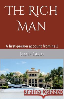 The Rich Man James Olah   9798201060718 James Olah