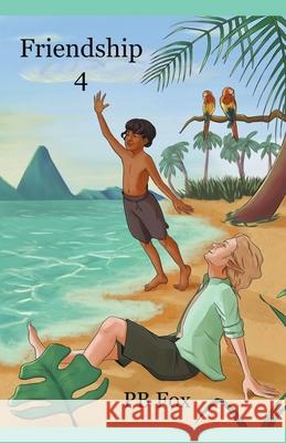 Friendship 4 Pb Fox 9798201061494 PB Fox