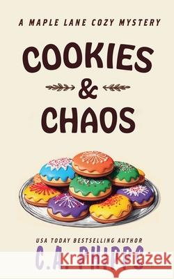 Cookies and Chaos C a Phipps   9798201067434 Cheryl Phipps
