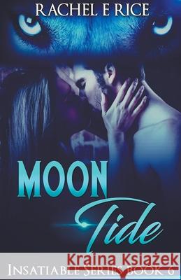 Moon Tide Rachel E Rice 9798201068240 Rachel E Rice