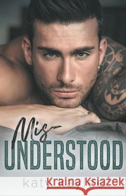 Misunderstood Kaylee Katy Kaylee 9798201070304 Draft2Digital