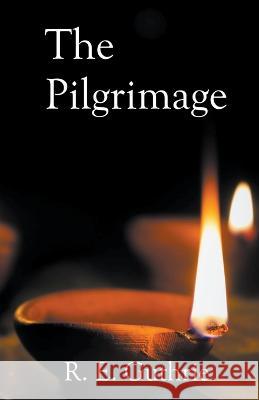 The Pilgrimage R E Guthrie 9798201074227 Ruth Guthrie