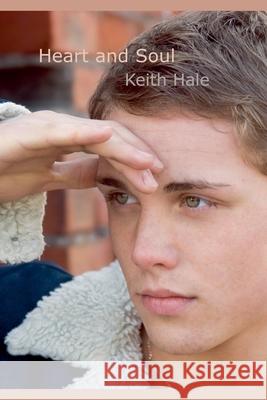 Heart and Soul Keith Hale   9798201079079 Watersgreen House