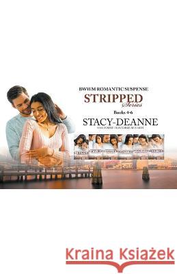 Stripped Series (Books 4-6) Stacy-Deanne 9798201080181