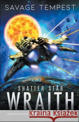 Shatter Star Wraith Tempest Savage Tempest 9798201084516