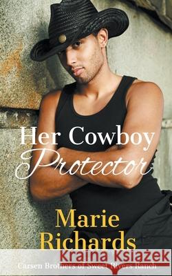 Her Cowboy Protector Marie Richards 9798201092023 Marie Richards