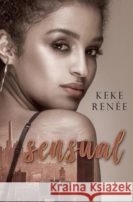 Sensual Renee Keke Renee 9798201096861