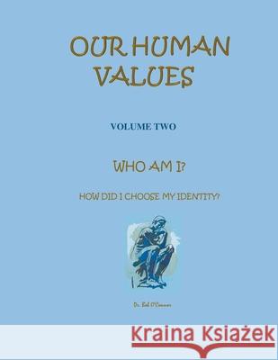 Who Am I--How Did I Choose My Identity Dr Bob O'Connor 9798201097318 Total Health Publications