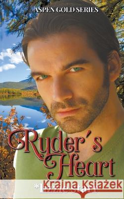 Ryder's Heart *Lizzie Starr 9798201102142